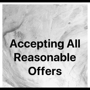 Accepting all reasonable offers.